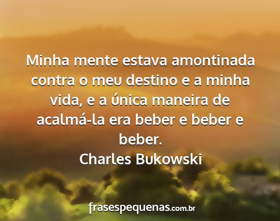 Charles Bukowski - Frases e Pensamentos